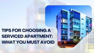 Tips for Choosing a Serviced Apartment What You Must Avoid