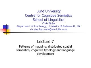 Lecture 7 Patterns of mapping: distributed spatial semantics, cognitive typology and language development