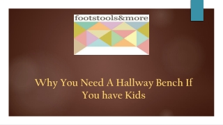 Why You Need A Hallway Bench If You have Kids