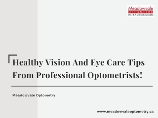 Healthy Vision And Eye Care Tips From Professional Optometrists!