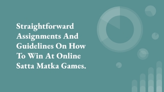 Straightforward Assignments And Guidelines On How To Win At Online Satta Matka Games