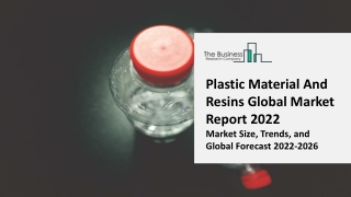 Plastic Material And Resins Market 2022: Size, Share, Segments, & Forecast 2031