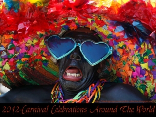 2012 Carnival Celebrations Around The World (part1)