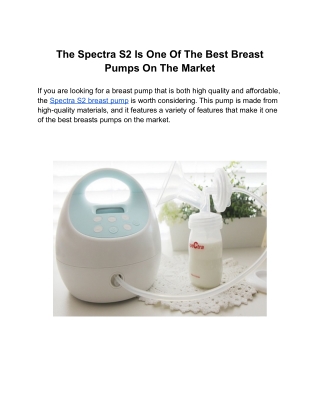 The Spectra S2 Is One Of The Best Breast Pumps On The Market