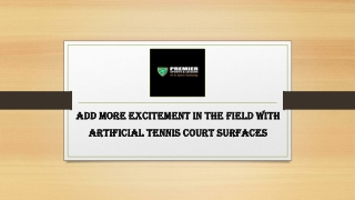 Add More Excitement in the Field with Artificial Tennis Court Surfaces