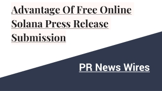 Advantage Of Free Online Solana Press Release Submission