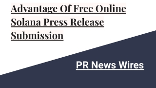 Advantage Of Free Online Solana Press Release Submission