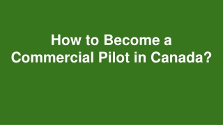 How to become a Commercial Pilot in Canada?