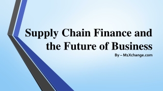 Supply Chain Finance and the Future of Business