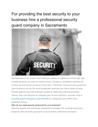 For providing the best security to your business hire a professional security guard company in Sacramento