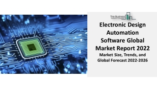 Electronic Design Automation Software Market 2022 By  Analysis, Trends