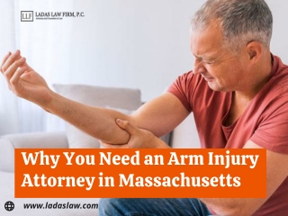 Why You Need an Arm Injury Attorney in Massachusetts