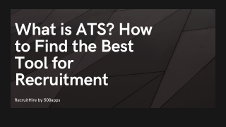 What is ATS How to Find the Best Tool for Recruitment