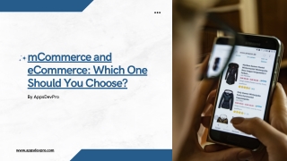 mCommerce and eCommerce: Which One Should You Choose?