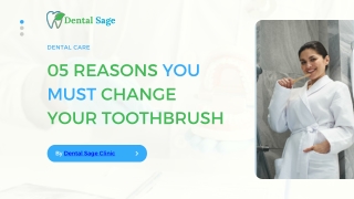 Reasons to Change your Toothbrush - Best Dental Clinic in Yelahanka - DentalSage