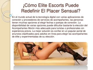 ¿Cómo Elite Escorts Puede Redefinir El Placer Sensual?
