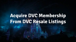 Acquire DVC Membership From DVC Resale Listings