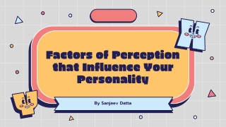 Factors of Perception that Influence Your Personality