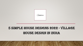 5 Simple House Designs 2022 - Village House Design In India