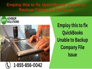 Employ this to fix QuickBooks Unable to Backup Company File Issue