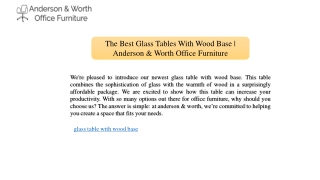 The Best Glass Tables With Wood Base | Anderson & Worth Office Furniture