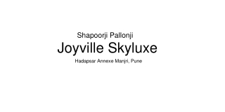 Shapoorji Pallonji Joyville Skyluxe Manjri Pune_ Price _ Location _ E Brochure _ Reviews