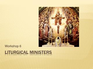 Liturgical Ministers