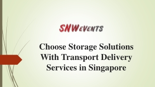 Choose Storage Solutions With Transport Delivery Services in Singapore