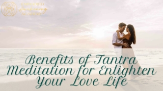 Benefits of Tantra Meditation for Enlighten Your Love Life