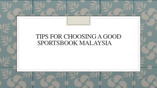 Tips For Choosing A Good Sportsbook Malaysia