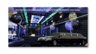HIRE THE BEST LIMOUSINE SERVICE IN DENVER – VISIT THE MIDWEST LIMO TODAY!