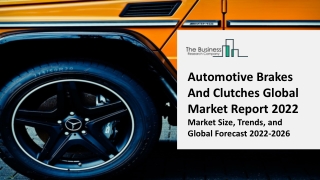 Automotive Brakes And Clutches Market 2022 - 2031
