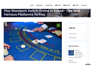 Play Blackjack Switch Online in Korea- Tips and Famous Platforms to Play
