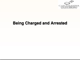 Being Charged and Arrested￼