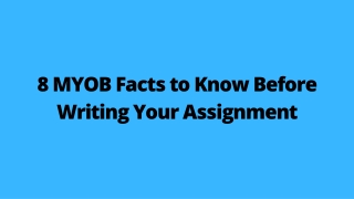 8 MYOB Facts to Know Before Writing Your Assignment