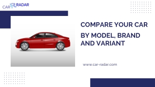 Compare Your Car By Model, Brand And Variant