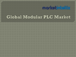 Market Intellix Provide Report on Global Modular PLC Market