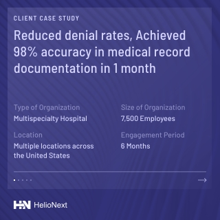Reduced Denial Rates, Achieved 98% Accuracy in Medical Record Documentation in 1