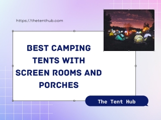 Best Camping Tents with Screen Rooms and Porches