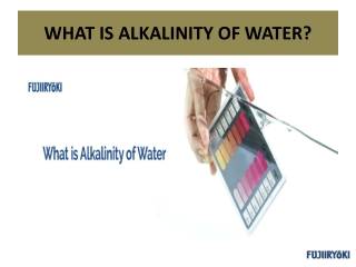 WHAT IS ALKALINITY OF WATER?