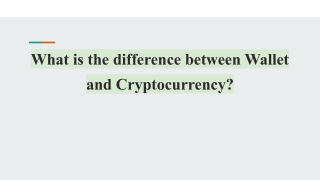 What is the difference between Wallet and Cryptocurrency_