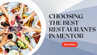 What are the things you should know before choosing the best restaurants in Mentor
