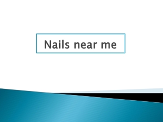 Nails near me