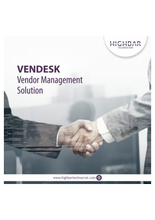 VENDESK - Vendor Management Solution by Highbar Technocrat