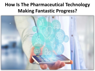 Pharmacists and technological advancements in the pharma industry