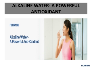 ALKALINE WATER- A POWERFUL ANTIOXIDANT?