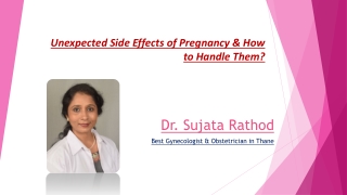 Unexpected Side Effects of Pregnancy