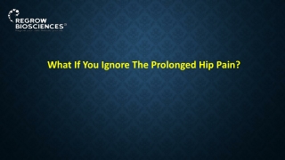 What If You Ignore The Prolonged Hip Pain