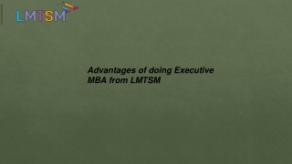 Advantages of doing Executive MBA from LMTSM