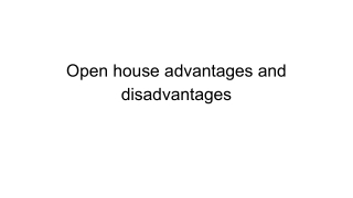 Open house advantages and disadvantages